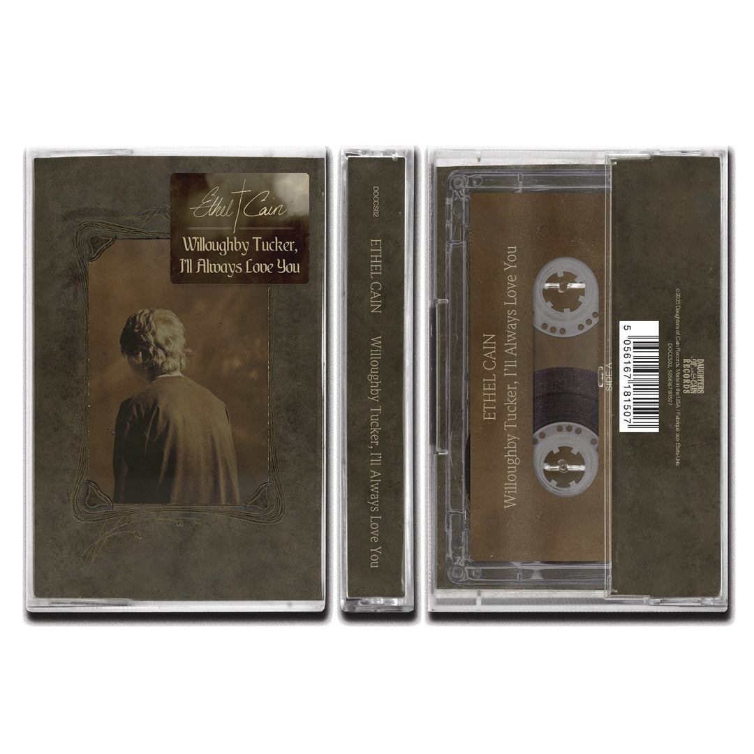 Willoughby Tucker, I’ll Always Love You: Cassette